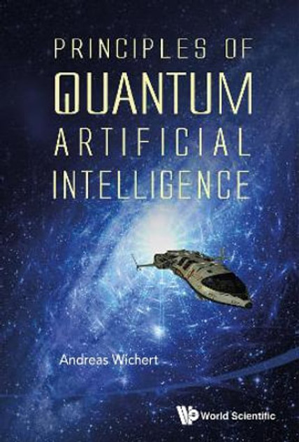 Principles Of Quantum Artificial Intelligence Principles Of Quantum Artificial Intelligence