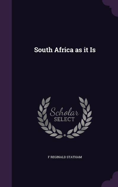 South Africa as it Is South Africa as it Is