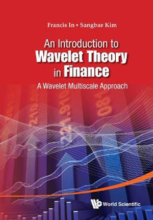 Introduction To Wavelet Theory In Finance, An