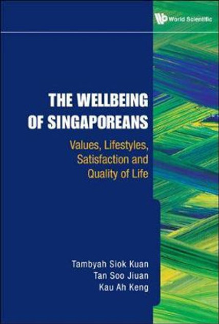 Wellbeing of Singaporeans, The Wellbeing of Singaporeans, The