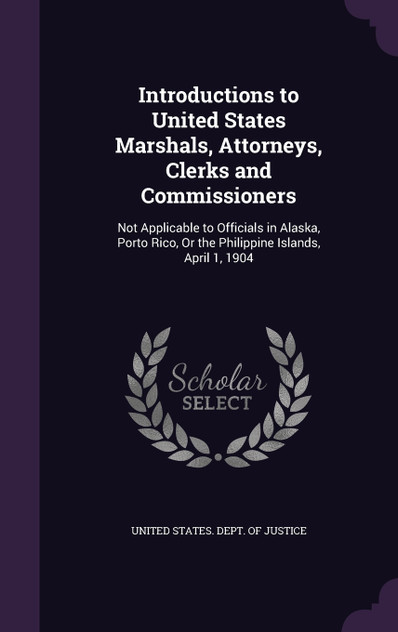 Introductions to United States Marshals, Attorneys, Clerks and Commissioners Introductions to United States Marshals, Attorneys, Clerks and Commissioners