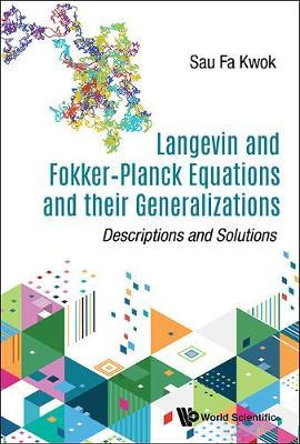 Langevin and Fokker-Planck Equations and Their Generalizations