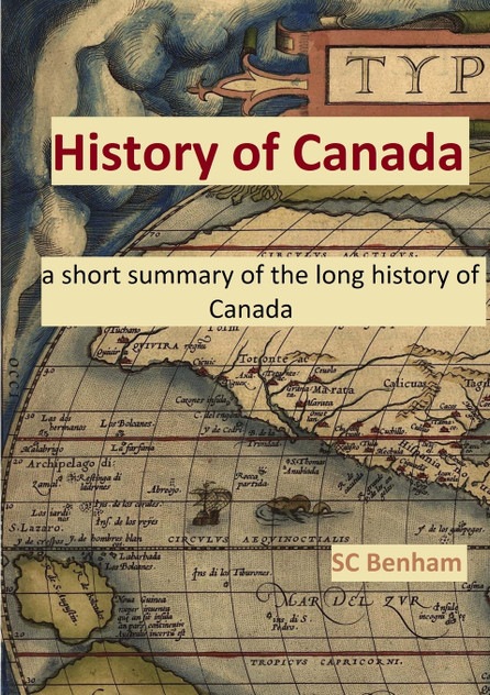 HISTORY of CANADA - a short summary of the long history of Canada - HISTORY of CANADA - a short summary of the long history of Canada -