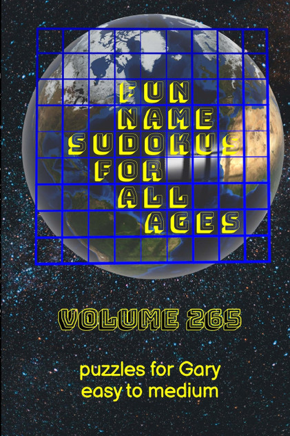 Fun Name Sudokus for All Ages Volume 265 Fun Name Sudokus for All Ages Volume 265