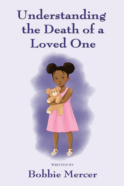 Understanding the Death of a Loved One Understanding the Death of a Loved One