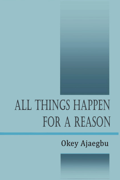 All Things Happen for a Reason All Things Happen for a Reason
