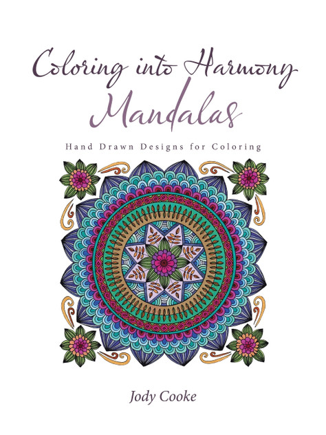 Coloring into Harmony Mandalas Coloring into Harmony Mandalas