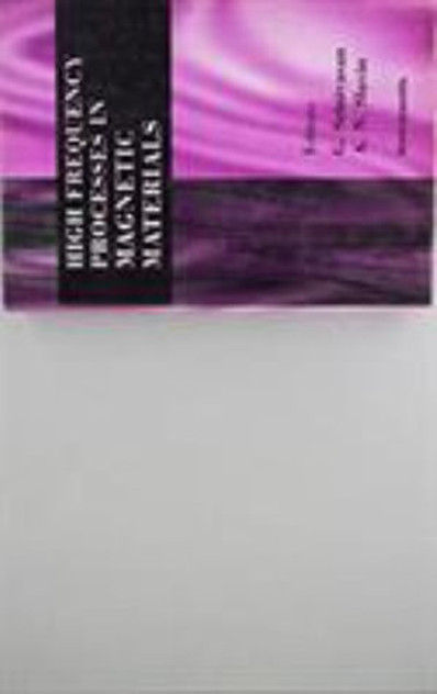 High Frequency Processes in Magnetic Materials High Frequency Processes in Magnetic Materials