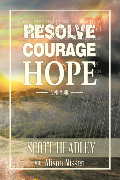 Resolve, Courage, Hope Resolve, Courage, Hope