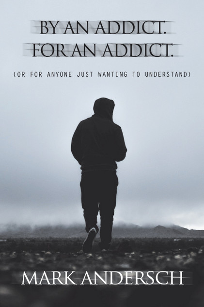 By an Addict, for an Addict