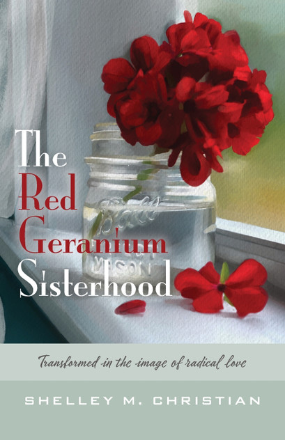 The Red Geranium Sisterhood The Red Geranium Sisterhood