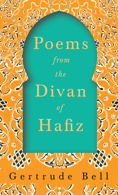 Poems from The Divan of Hafiz Poems from The Divan of Hafiz