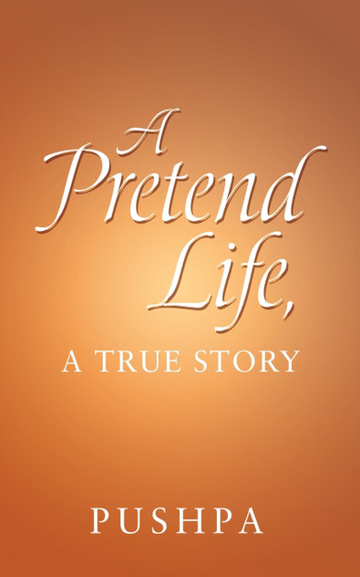 A Pretend Life, a True Story