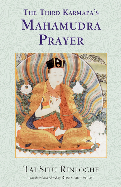 The Third Karmapa's Mahamudra Prayer The Third Karmapa's Mahamudra Prayer