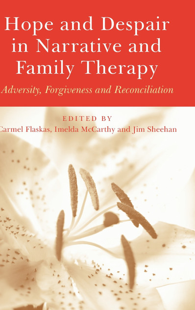 Hope and Despair in Narrative and Family Therapy Hope and Despair in Narrative and Family Therapy