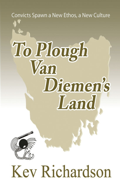 To Plough Van Diemen's Land To Plough Van Diemen's Land