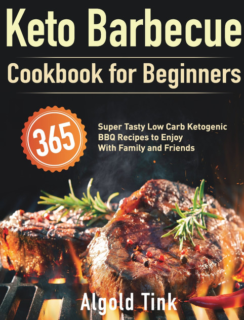 Keto Barbecue Cookbook for Beginners Keto Barbecue Cookbook for Beginners