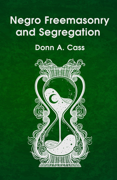 Negro Freemasonry and Segregation Negro Freemasonry and Segregation