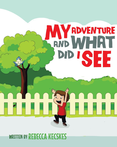 My Adventure and What Did I See My Adventure and What Did I See