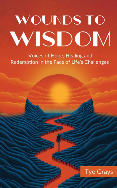 Wounds to Wisdom Wounds to Wisdom 
