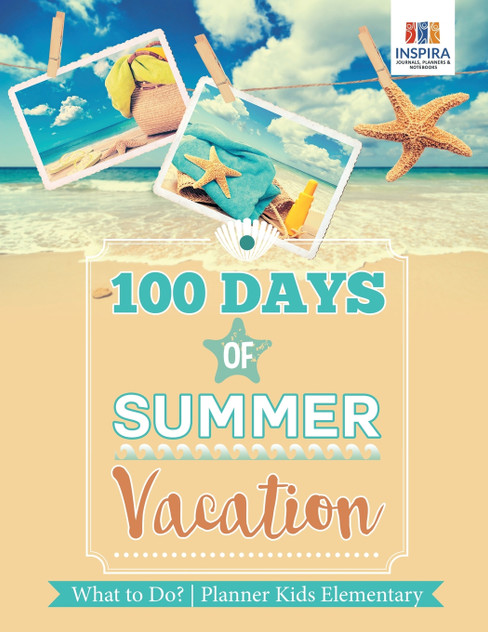 100 Days of Summer Vacation | What to Do? | Planner Kids Elementary 100 Days of Summer Vacation | What to Do? | Planner Kids Elementary