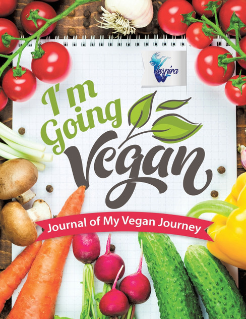 I'm Going Vegan | Journal of My Vegan Journey I'm Going Vegan | Journal of My Vegan Journey