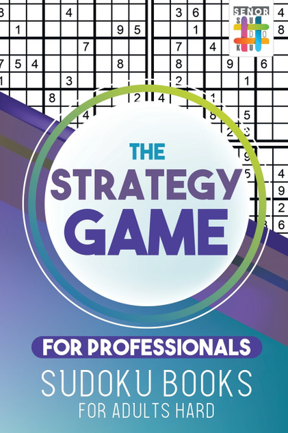 The Strategy Game for Professionals | Sudoku Books for Adults Hard