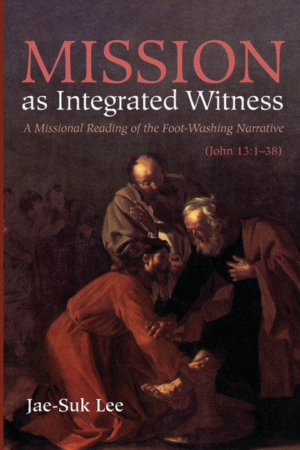 Mission as Integrated Witness Mission as Integrated Witness