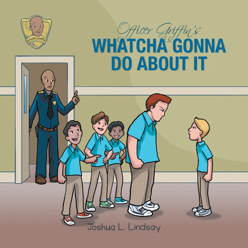Officer Griffin's Whatcha Gonna Do About It Officer Griffin's Whatcha Gonna Do About It