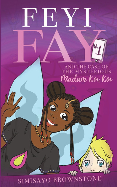 Feyi Fay and the Case of the Mysterious Madam Koi Koi Feyi Fay and the Case of the Mysterious Madam Koi Koi