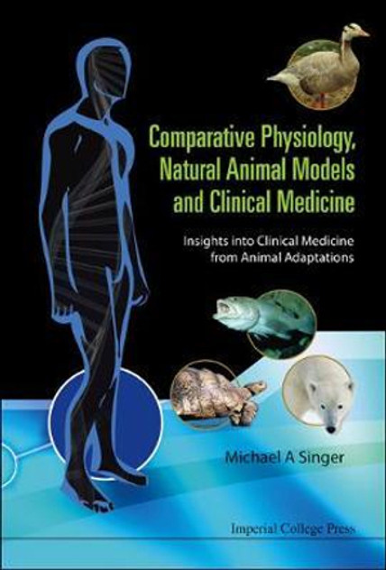 Comparative Physiology, Natural Animal Models and Clinical Medicine Comparative Physiology, Natural Animal Models and Clinical Medicine