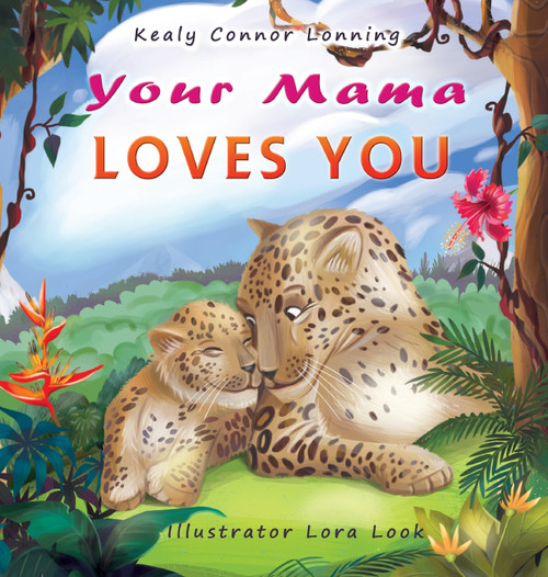 Your Mama Loves You Your Mama Loves You