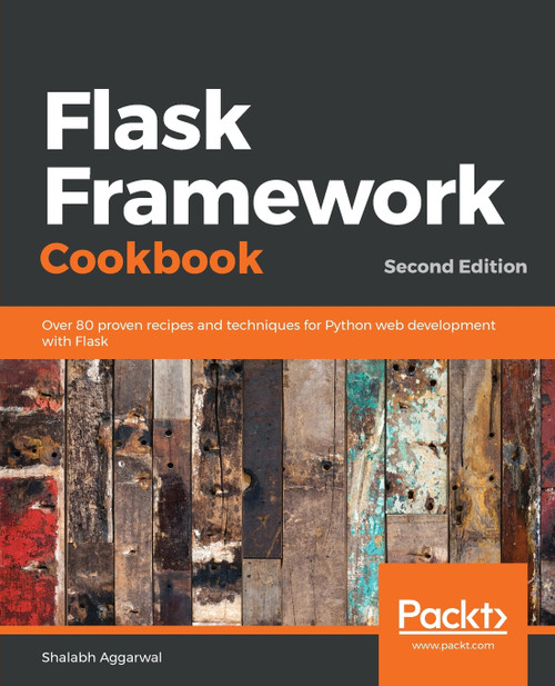 Flask Framework Cookbook, Second Edition