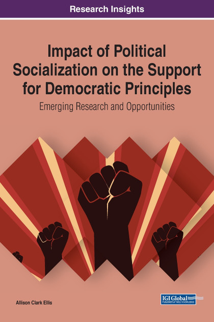 Impact of Political Socialization on the Support for Democratic Principles Impact of Political Socialization on the Support for Democratic Principles