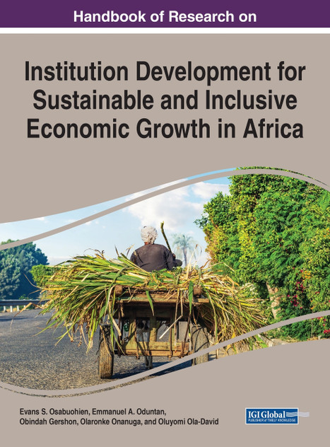 Handbook of Research on Institution Development for Sustainable and Inclusive Economic Growth in Africa Handbook of Research on Institution Development for Sustainable and Inclusive Economic Growth in Africa