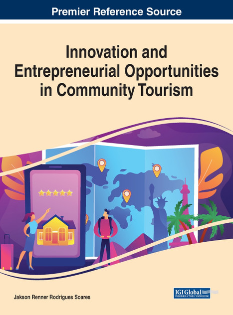 Innovation and Entrepreneurial Opportunities in Community Tourism Innovation and Entrepreneurial Opportunities in Community Tourism