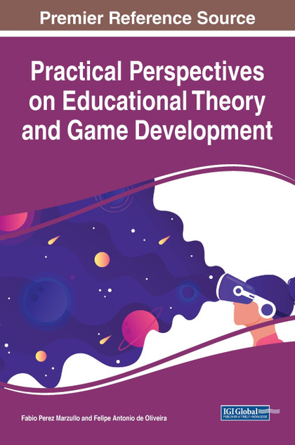 Practical Perspectives on Educational Theory and Game Development Practical Perspectives on Educational Theory and Game Development