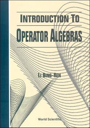 Introduction to Operator Algebras