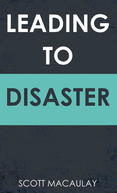Leading to Disaster Leading to Disaster