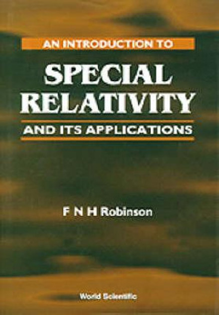 Introduction To Special Relativity And Its Applications, An Introduction To Special Relativity And Its Applications, An