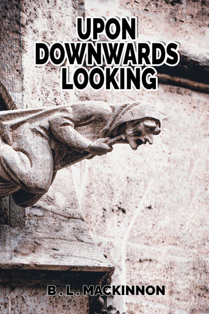 UPON DOWNWARDS LOOKING UPON DOWNWARDS LOOKING