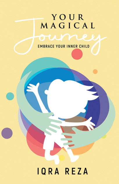 Your Magical Journey - Embrace Your Inner Child Your Magical Journey - Embrace Your Inner Child