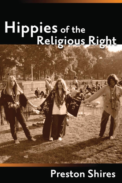Hippies of the Religious Right Hippies of the Religious Right