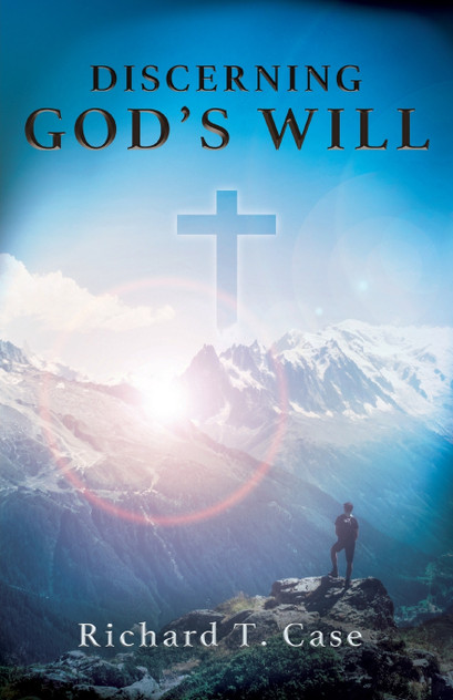 Discerning God's Will Discerning God's Will