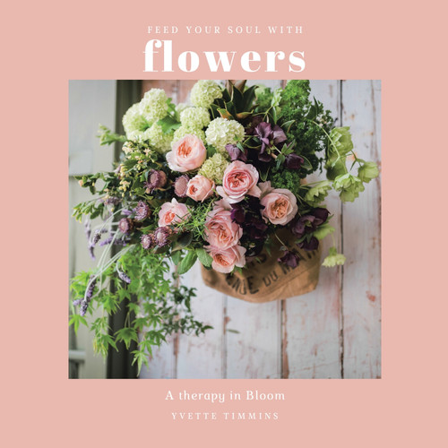 Feed Your Soul with Flowers Feed Your Soul with Flowers