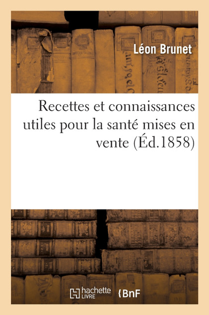 Recettes et connaissances utiles pour la santé mises en vente Recettes et connaissances utiles pour la santé mises en vente