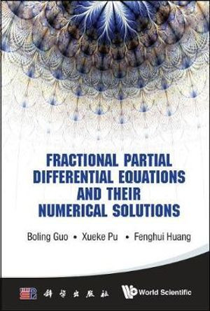 Fractional Partial Differential Equations And Their Numerical Solutions