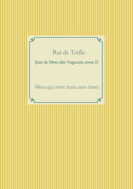 Jeux de Mots dits Vaguants, tome II