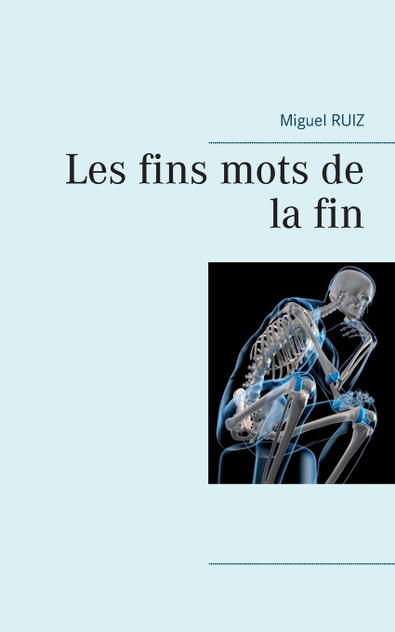 Les fins mots de la fin Les fins mots de la fin