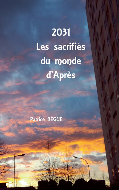 2031 Les sacrifiés du monde d'Après 2031 Les sacrifiés du monde d'Après